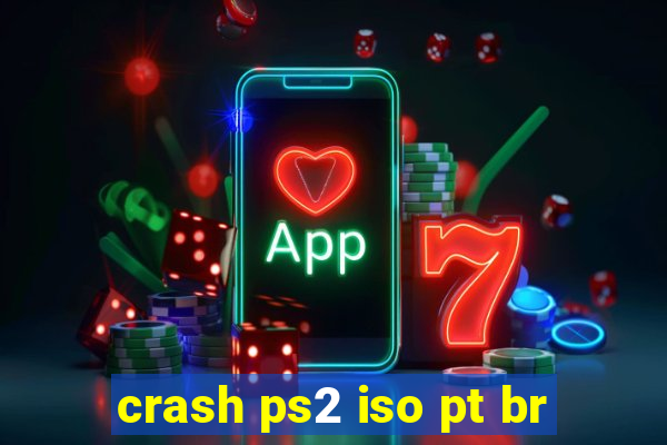 crash ps2 iso pt br